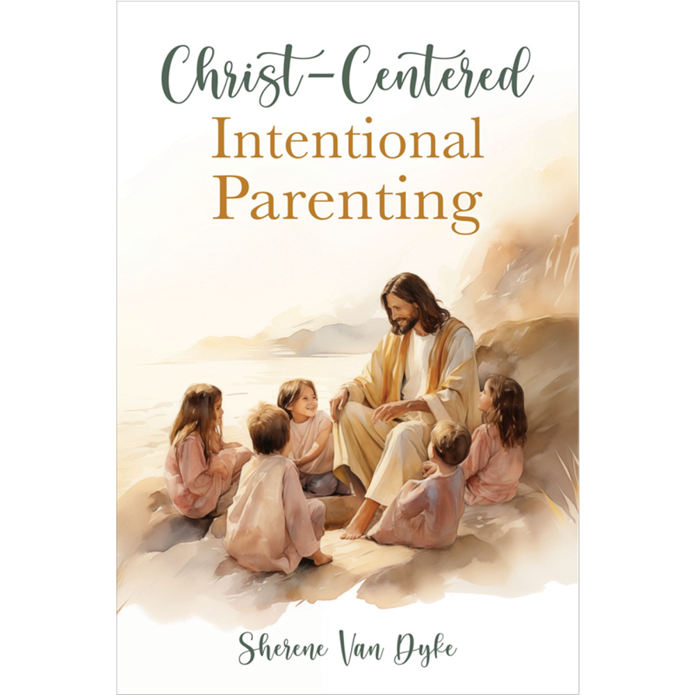 Christ-Centered Intentional Parenting