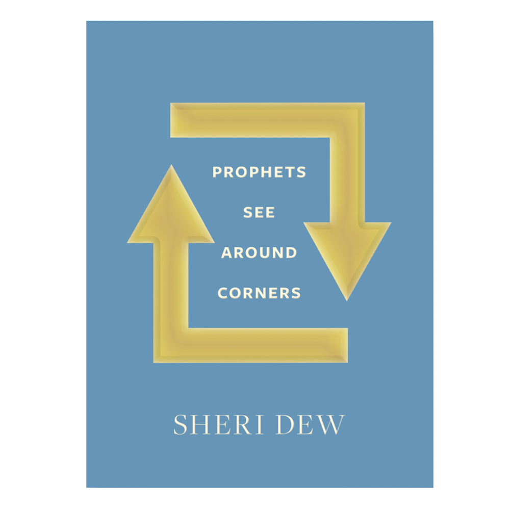 Prophets See Around Corners